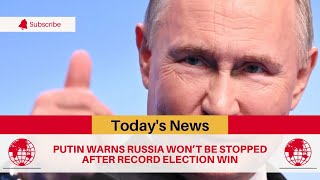 🛑 Putin Warns Russia Won’t Be Stopped After Record Election Win | TGN News