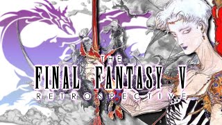 The Final Fantasy V Retrospective