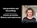 Stories on Stories - History and Controversy