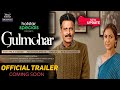 Gulmohar | Official Trailer | Manoj Bajpai | Gulmohar Movie Final Release Date Update | Hotstar