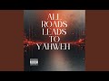 We Woke All Roads Lead To Yahweh