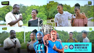 UCL Final..Manchester City Vs Inter Milan: We Asked People To Predict The Outcome😄😄😄