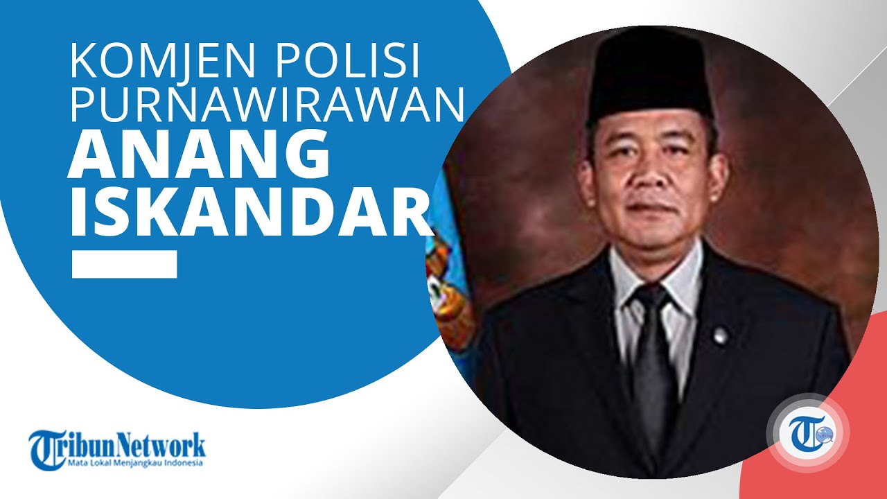 Profil Komjen Pol Purn Anang Iskandar, Sempat Mengemban Sebagai ...