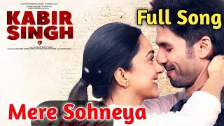 Mere Sohneya|Sachet Tandon|Parampara Thakur|Shahid Kapoor|Kabir Singh|Mere Sohneya Full Song|