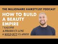 7 Salons, A Product Line, & Sold-Out Classes! How to Build a Beauty Empire | Jaye Edwards