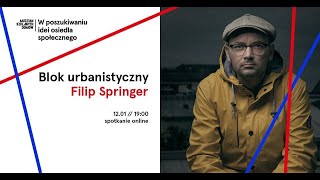 Blok urbanistyczny - Filip Springer