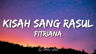 Download FITRIANA - Kisah Sang Rosul (Lyrics) Abdullah Nama Ayahnya (Cover) mp3