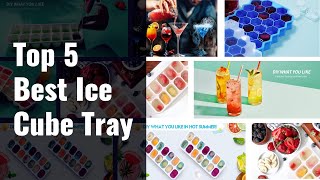 Top 5 Best Ice Cube Tray Reviews