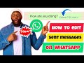 How To Edit Sent Messages On Whatsapp 2023 | WhatsApp New Update | Edit Sent WhatsApp Messages