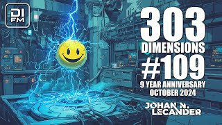 [Acid Techno] 303 Dimensions #109 (04 October 2024) 9 Year Anniversary Guest Mix - Johan N. Lecander