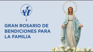 Gran Rosario de Bendiciones para la Familia | 25 de enero de 2025