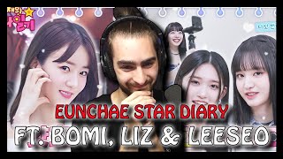 REACTION | Eunchae's Star Diary Ep.4-5 With Bomi, Liz And Leeseo