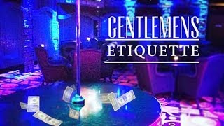 STRIP CLUB ETIQUETTE FOR THE GENTLEMEN