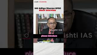 IAS Aditya Sharma | IAS interview | Best UPSC interview | Drishti IAS