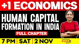 Plus One Economics | Human Capital Formation In India | Full Chapter | Exam Winner Plus One