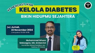 Kemencast #106 - KELOLA DIABETES BIKIN HIDUPMU SEJAHTERA