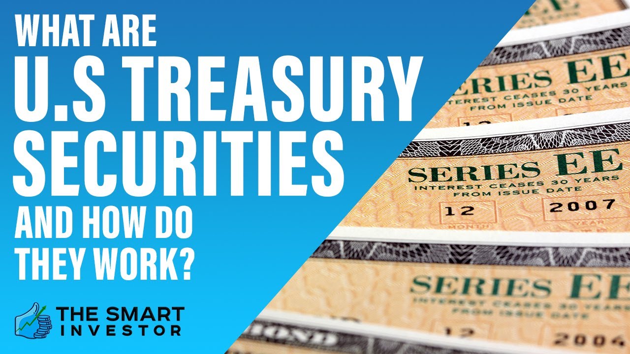 What Are U.S Treasury Securities And How Do They Work? - YouTube