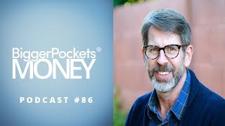 Choosing the Right Investment Type for Your Goals with David Stein | BiggerPockets Money Podcast #86