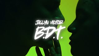 Jaclyn Victor - B.D.T. (Official Lyric Video)