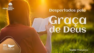 DESPERTADOS PELA GRAÇA DE DEUS - Tito 2:11-15