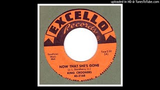 The King Crooners - Now That She's Gone 1959