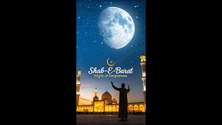 The Night of Forgiveness: Significance of Shab-e-Barat