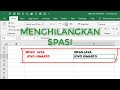 CARA MENGHILANGKAN SPASI AWAL KATA ATAU AKHIR KATA DI EXCEL DENGAN RUMUS