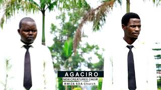 AGACIRO official video by New Creatures family choir Bwiza SDA for HD