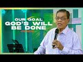 Our Goal: God's Will Be Done - Bishop Greg Durante