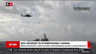 NOU INCIDENT ÎN STRÂMTOAREA TAIWAN_Știri B1_5 iunie 2023