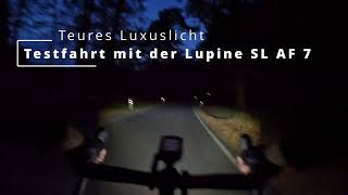 Teures Luxuslicht fürs Fahrrad: Testfahrt mit der Lupine SL AF 7. Lohnt es sich?