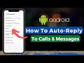 Auto-reply to Text Messages and Phone Calls on Android