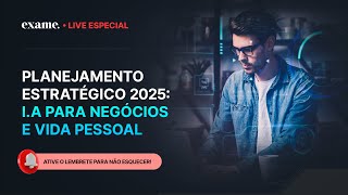 Planejamento Estratégico 2025: I.A. para negócios e vida pessoal