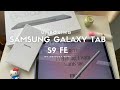 Samsung Galaxy Tab S9 Fe - Unboxing 📦-ˋˏ✄┈┈🎀 + Accessories | ASMR | Gray 128GB𓍢ִ໋🌷͙֒