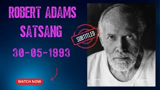 Robert Adams Satsang 30-05-1993