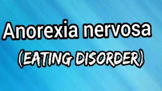 What is Anorexia Nervosa