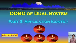 DDBD DUAL PART 3: APPLICATION(Contd.)