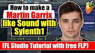 How to make a Martin Garrix like Sound with Sylenth1 (FL Studio Tutorial with free FLP)