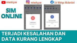 TERJADI KESALAHAN DAN DATA KURANG LENGKAP PERPANJANGAN SIM ONLINE | KENDALA DAN MASALAH SIM ONLINE