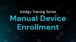 Manual Device Enrollment