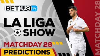 La Liga Picks Matchday 28 | La Liga Odds, Soccer Predictions & Free Tips