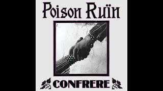 Poison Ruïn - Confrere (Full Album, 2024)