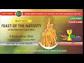 FEAST HOLY MASS | NATIVITY OF MOTHER MARY | 8 SEPTEMBER 2022 | MOTHER OF GOOD HEALTH | by Fr. Diago