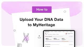 How to Upload DNA Data to MyHeritage