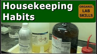 Housekeeping Habits | Organic Lab Skills