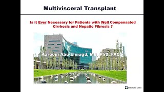 Current Indications for Multivisceral Transplantation: Why Not Multivisceral for Everyone? (Graphic)