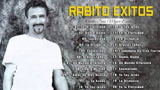 Rabito  Sus Mejores Canciones - 1 Hora de Música Cristiana ( 20 Mejores Exitos )