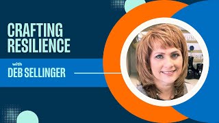 Crafting Resilience in Business Feat. Deb Sellinger | The Sales Gravy Podcast