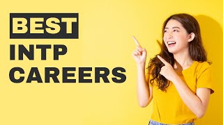 10 Best Career Paths For INTP Personality Types