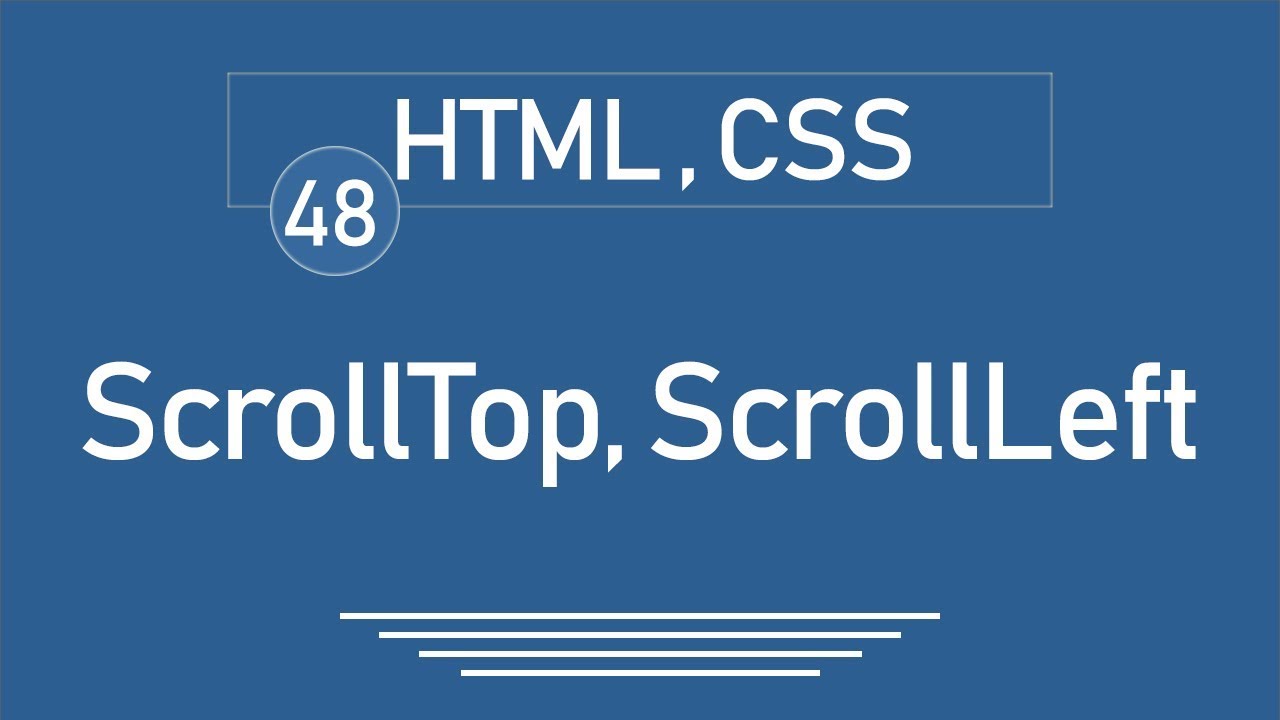 48 - ( JQuery Tutorial ) JQuery HTML / CSS : ScrollTop, ScrollLeft ...